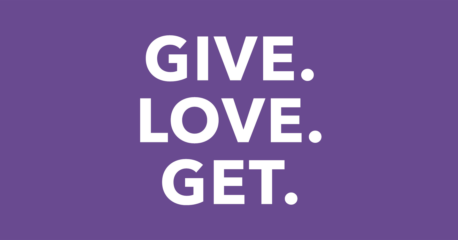 AE GIVE. LOVE. GET.